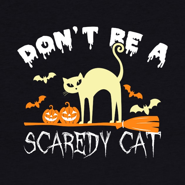 Halloween Don’t Be A Scaredy Cat by foxmqpo
